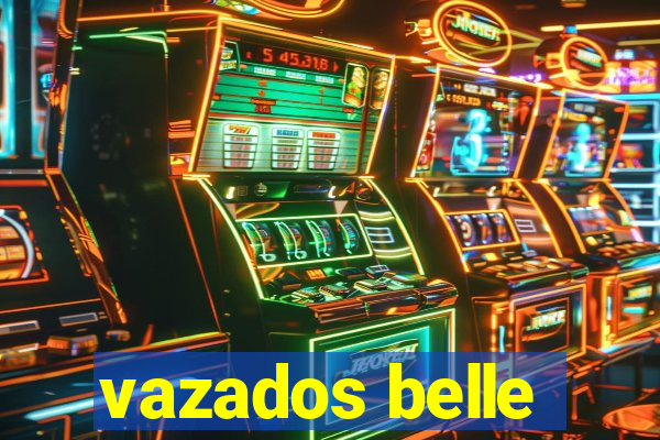 vazados belle